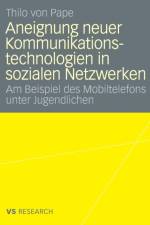 Aneignung Neuer Kommunikationstechnologien in Sozialen Netzwerken af Thilo Pape