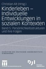 Kinderleben - Individuelle Entwicklungen in Sozialen Kontexten