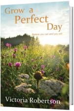 Grow A Perfect Day af Victoria Robertson