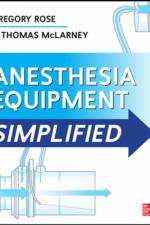Anesthesia Equipment Simplified af Gregory Rose