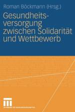 Gesundheitsversorgung Zwischen Solidaritat Und Wettbewerb