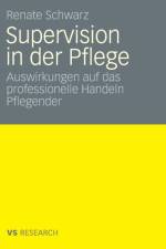 Supervision Und Professionelles Handeln Pflegender af Renate Schwarz