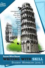 Writing With Skill, Level 3: Student Workbook af Susan Wise Bauer