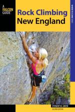 Rock Climbing New England af Stewart M. Green