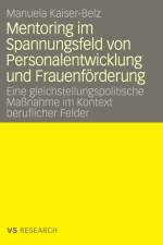 Mentoring Im Spannungsfeld Von Personalentwicklung Und Frauenfoerderung af Manuela Kaiser-Belz