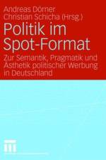 Politik im Spot-Format