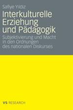 Interkulturelle Erziehung Und Padagogik af Safiye Yildiz