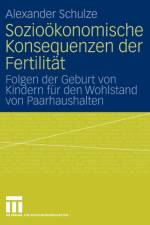 Soziooekonomische Konsequenzen Der Fertilitat af Dr Alexander Schulze