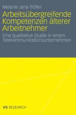 Arbeitsubergreifende Kompetenzen AElterer Arbeitnehmer af Melanie Jana-Troeller