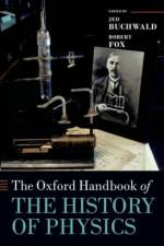 The Oxford Handbook of the History of Physics