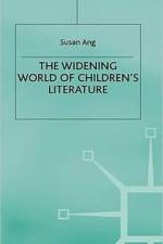 The Widening World of Children’s Literature af S. Ang