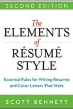 Elements of Resume Style: Essential Rules for Writing Resumes and Cover Letters That Work af Scott Bennett