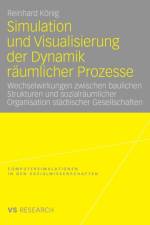 Simulation Und Visualisierung Der Dynamik Raumlicher Prozesse af Reinhard Koenig