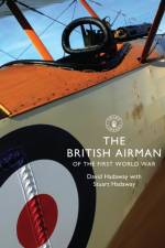 The British Airman of the First World War af David Hadaway