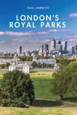 London’s Royal Parks af Paul Rabbitts