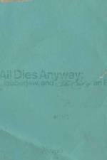 It All Dies Anyway af Bryan Ray Turcotte