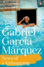 News of a Kidnapping af Gabriel Garcia Marquez