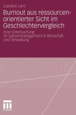 Burnout Aus Ressourcenorientierter Sicht Im Geschlechtervergleich af Caroline Lanz