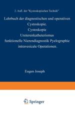 Lehrbuch Der Diagnostischen Und Operativen Cystoskopie af Eugen Joseph