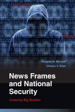 News Frames and National Security af Douglas M. (University of Wisconsin McLeod