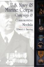 U.S. Navy and Marine Corps Campaign & Commemorative Medals af Edward J. Emering