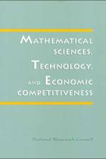 Mathematical Sciences, Technology, and Economic Competitiveness af National Research Council