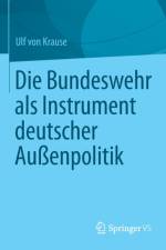 Die Bundeswehr ALS Instrument Deutscher Aussenpolitik af Ulf Krause