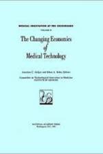 The Changing Economics of Medical Technology af Institute of Medicine