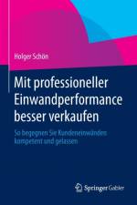 Mit Professioneller Einwandperformance Besser Verkaufen af Holger Schoen