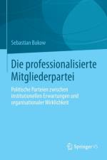 Die Professionalisierte Mitgliederpartei af Sebastian Bukow