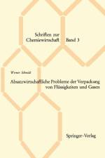 Absatzwirtschaftliche Probleme Der Verpackung Von Flussigkeiten Und Gasen af Director Werner Schmidt
