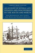 An Account of Several Late Voyages and Discoveries to the South and North af John Narborough