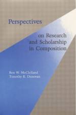Perspectives on Research and Scholarship In Composition af Ben W McClelland