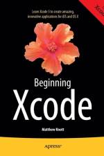 Beginning Xcode af Matthew Knott
