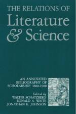 The Relations of Literature and Science af Walter Schatzberg
