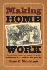 Making Home Work af Jane E. Simonsen