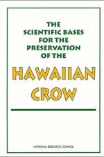 The Scientific Bases for the Preservation of the Hawaiian Crow af National Research Council