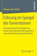 Fuhrung Im Spiegel Der Generationen af Melanie Jana-Troeller