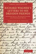 Richard Wagner's Letters to his Dresden Friends af Richard Wagner