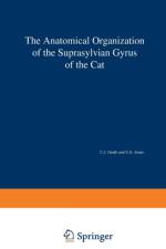 Anatomical Organization of the Suprasylvian Gyrus of the Cat af C. J. Heath