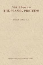 Clinical Aspects of The Plasma Proteins af Tadashi Kawai