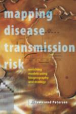 Mapping Disease Transmission Risk af A. Townsend (University Distinguished Professor Peterson