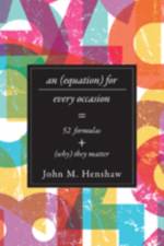 An Equation for Every Occasion af John M. (Harry H. Rogers Professor of Mechanical Engineering and Department Chair Henshaw