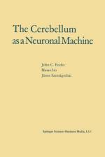 Cerebellum as a Neuronal Machine af John C. Eccles
