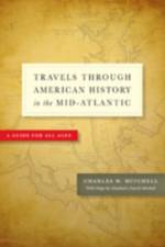 Travels through American History in the Mid-Atlantic af Charles W. Mitchell