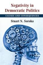 Negativity in Democratic Politics af Stuart N. (McGill University Soroka