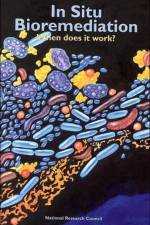 In Situ Bioremediation: Whencl af Committee on In Situ Bioremediation