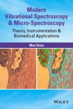 Modern Vibrational Spectroscopy and Micro-Spectroscopy af Max (Hunter College) Diem