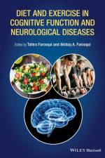 Diet and Exercise in Cognitive Function and Neurological Diseases af Akhlaq A. Farooqui