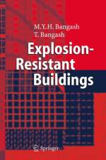 Explosion-Resistant Buildings af T. Bangash